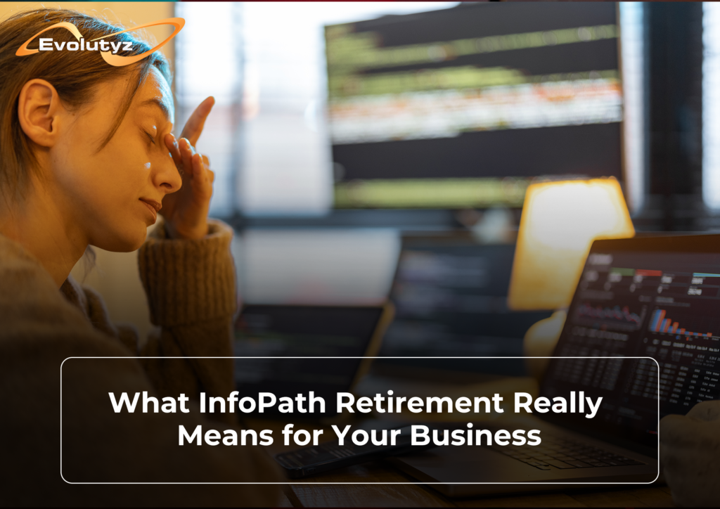 InfoPath retirement impact on business workflows